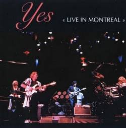 Yes : Live in Montreal